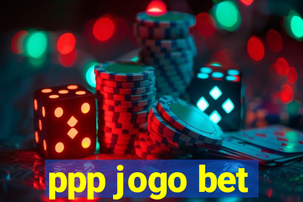 ppp jogo bet